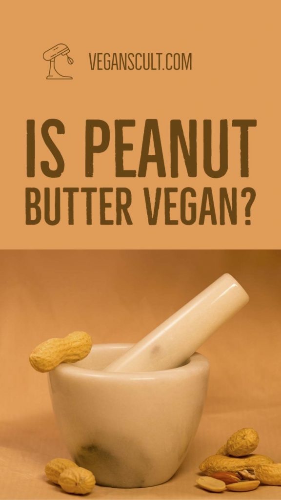 is peanut butter vegan | veganscult.com